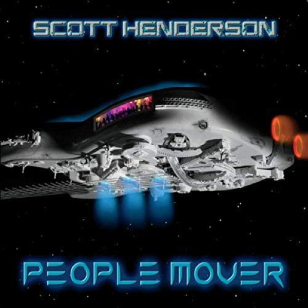Scott Henderson--People Mover